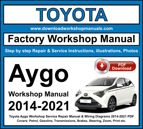 Toyota Aygo 2014-2021 Workshop Service Repair Manual Download