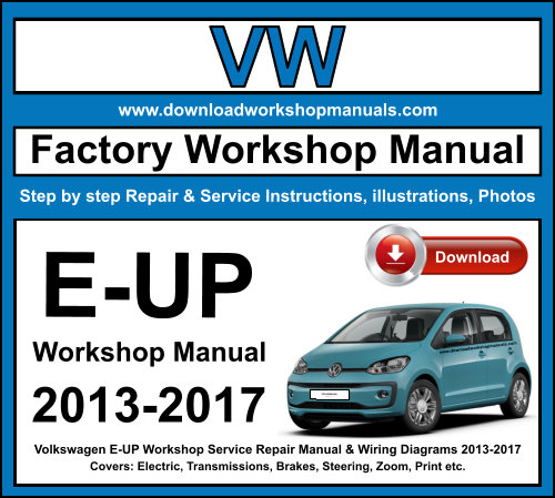 Volkswagen E-Up 2013-2017 Workshop Service Repair Manual + Wiring Diagrams