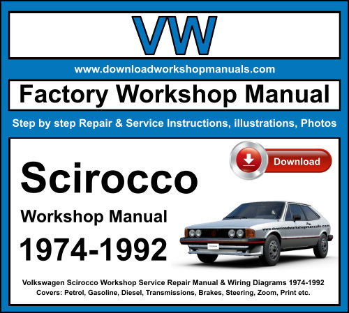 Volkswagen Scirocco 1974-1992 Workshop Service Repair Manual + Wiring Diagrams