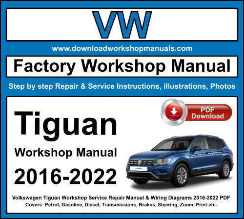 VW Tiguan 2016-2022 pdf repair workshop manual