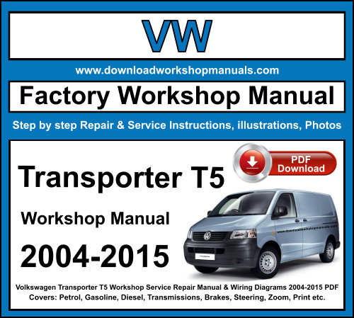 Volkswagen Transporter T5 2004 to 2015 PDF Workshop Service Repair Manual + Wiring Diagrams