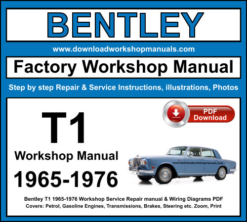 Bentley T1 1965-1976 Service Repair Workshop Manual Download